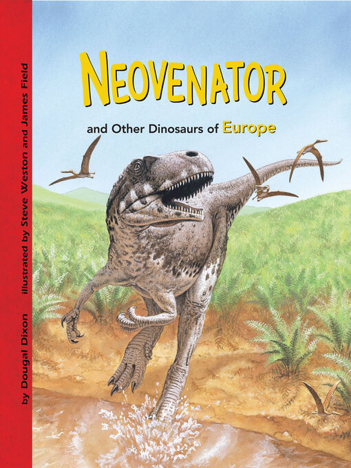 Title details for Neovenator and Other Dinosaurs of Europe by Dougal Dixon - Available